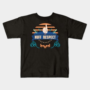 NUFF RESPECT THUMBS UP RC03 Kids T-Shirt